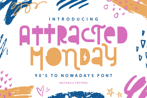 Attracted Monday: The Playful Display Font for Bold Marketing