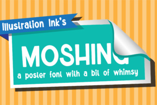 Moshing: The Whimsical Display Font for Bold Marketing