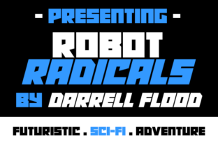Robot Radicals: A Futuristic Display Font for Sci-Fi Design